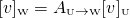 \[[v]_{\text{\tiny W}}=A_{\text{\tiny U}\rightarrow \text{\tiny W}}[v]_{\text{\tiny U}}\]