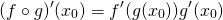 \[(f \circ g)&#x27;(x_0)={f}&#x27;(g(x_0)){g}&#x27;(x_0)\]