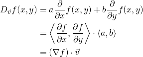 \[\begin{align*} D_{\vec{v}}f(x,y)&amp;=a\frac{\partial}{\partial x}f(x,y)+b\frac{\partial}{\partial y}f(x,y) \\                      &amp;=\left \langle \frac{\partial f}{\partial x},\frac{\partial f}{\partial y} \right \rangle \cdot \langle a,b \rangle \\                      &amp;=(\nabla f) \cdot \vec{v} \qedhere \end{align*}\]