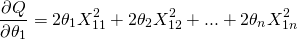 \[\frac{\partial Q}{\partial \theta_1}=2\theta_1X^{2}_{11}+2\theta_2X^{2}_{12}+...+2\theta_nX^{2}_{1n}\]