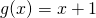 g(x)=x+1