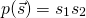 \[p(\vec{s})=s_1 s_2\]