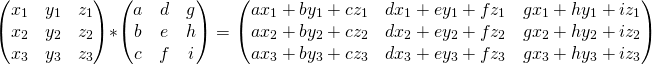 \[\begin{pmatrix} {\color{Red} x_1} &amp; y_1 &amp; z_1 \\ x_2 &amp; y_2 &amp; z_2 \\ x_3 &amp; y_3 &amp; z_3 \\ \end{pmatrix}* \begin{pmatrix} a &amp; d &amp; g \\ b &amp; e &amp; h \\ c &amp; f &amp; i \\ \end{pmatrix}= \begin{pmatrix} ax_1+by_1+cz_1 &amp; dx_1+ey_1+fz_1 &amp; gx_1+hy_1+iz_1 \\ ax_2+by_2+cz_2 &amp; dx_2+ey_2+fz_2 &amp; gx_2+hy_2+iz_2 \\ ax_3+by_3+cz_3 &amp; dx_3+ey_3+fz_3 &amp; gx_3+hy_3+iz_3 \\ \end{pmatrix}\]