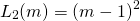 \[L_2(m) = (m - 1)^2\]